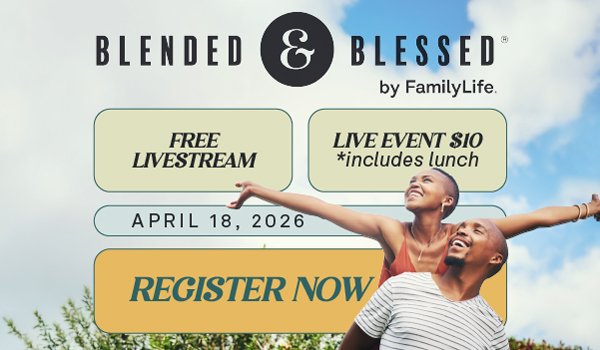 Blended & Blessed by FamilyLife informational image, Free Livestream, Live Event $10 includes lunch, April 18, 2026, Register Now