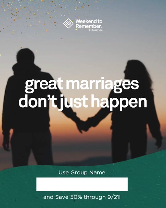 Marriage Champion Social Media: group name fillable - mp4 great marriages don't just happen - half off marriage retreat, Weekend to Remember®