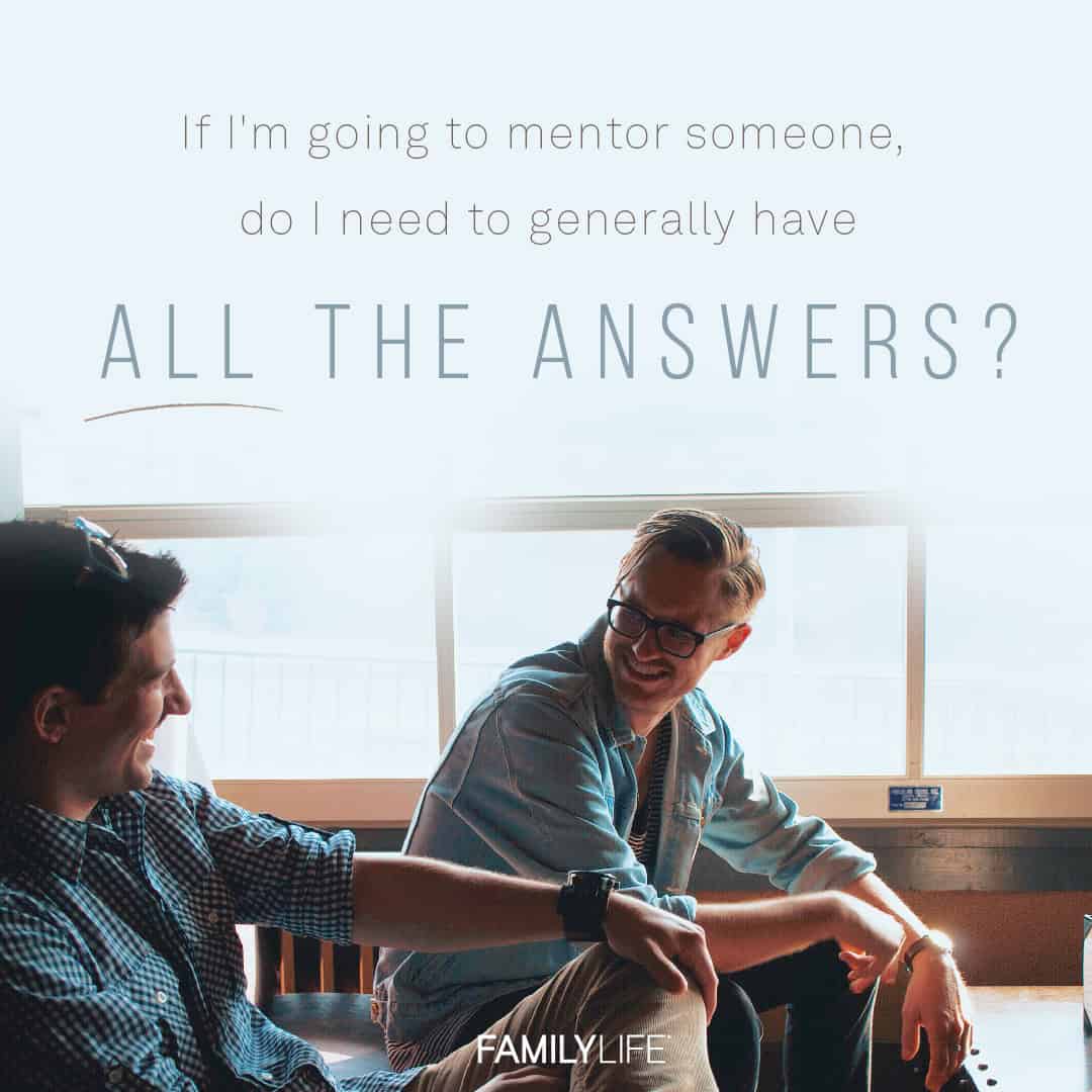 How to Mentor -FamilyLife® - A Cru Ministry - Pursue what matters most.