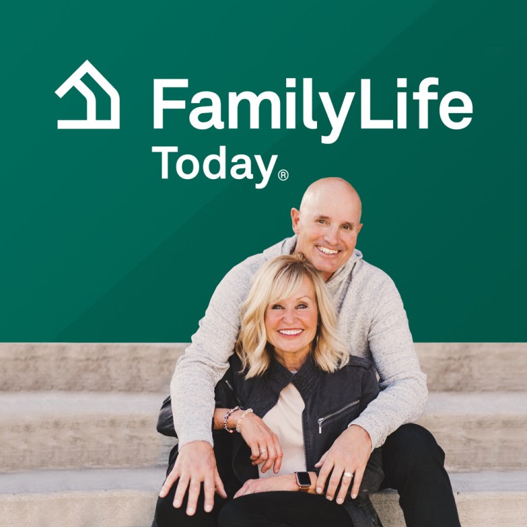 FamilyLife Today® podcast