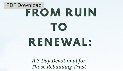 How do you rebuild trust when your marriage feels wrecked? 