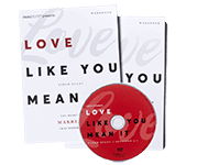 Love Like You Mean it Study