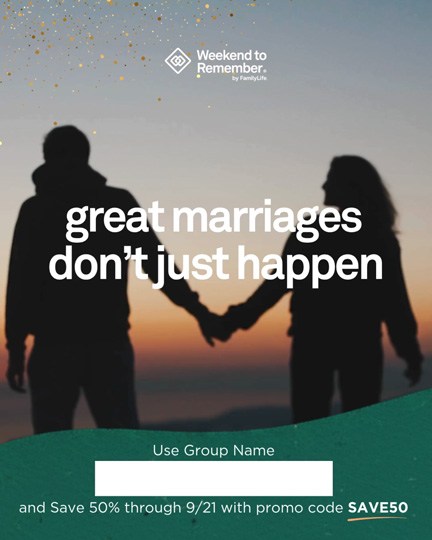 Marriage Champion Social Media: group name fillable - mp4_thumbnail_great marriages don't just happen - half off marriage retreat, Weekend to Remember®